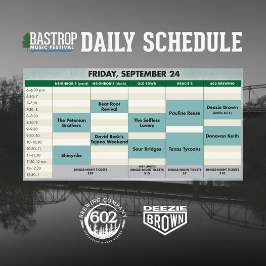 Here’s the music line up for Friday. Check out Bastrop Music Festival for more d